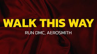 RUN DMC, ft Aerosmith - Walk This Way (Lyrics)