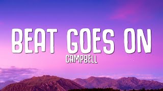 Campbell - Beat Goes On (Rhythm To The Brain) LYRICS
