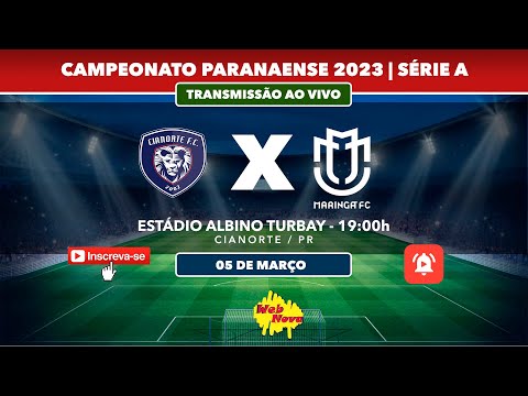 Cianorte 1x0 Maringá F.C |AO VIVO | PARANAENSE  Série - A  2023