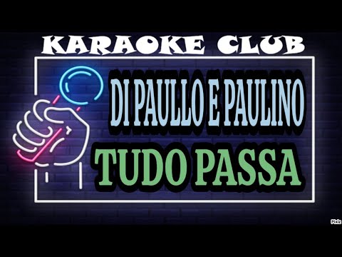 Tudo Passa - Di Paulo e Paulino
