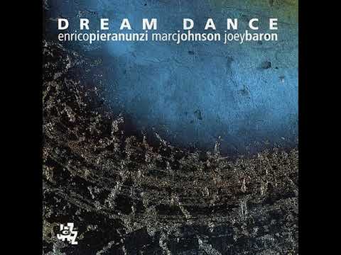 Enrico Pieranunzi, Marc Johnson, Joey Baron – Dream Dance (Full 2009 Jazz Album)