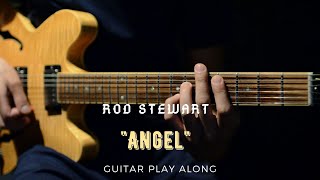 Rod Stewart  - Angel (Guitar Play Along)