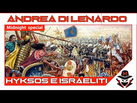 Ep. 213 Midnight Special con Andrea Di Lenardo: HYKSOS E ISRAELITI