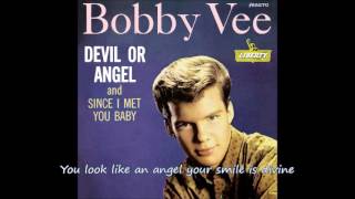 Devil Or Angel  (with lyrics) - Bobby Vee