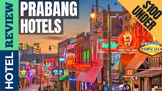 ✅LuangPrabang: Best Hotel In LuangPrabang [Under $100] (2022)