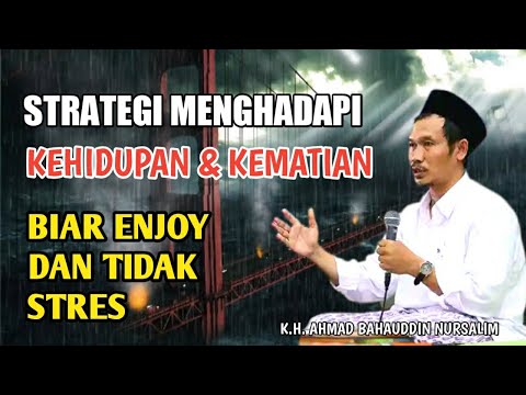 Gus Baha | Tips Menghadapi Kehidupan dan Kematian