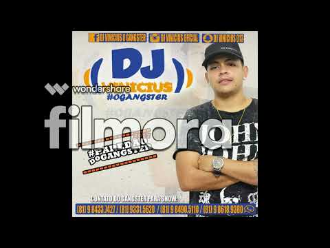 DANILO COMETA,DANILO BOLADO & TOCHA   COPO NA MÃO DJ VINIICIUS O GANGSTER