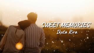 Sweet Memories - Ikuta Rira [Lyric Video]
