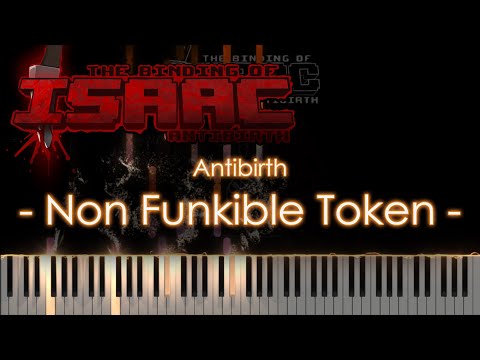 🍍Non Funkible Token (Ultra Greed) - Antibirth - [The Binding of Isaac] - Piano Arrangement🥥
