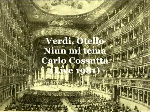 Cossutta Carlo, Niun mi tema (Verdi - Otello)