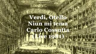 Cossutta Carlo, Niun mi tema (Verdi - Otello)