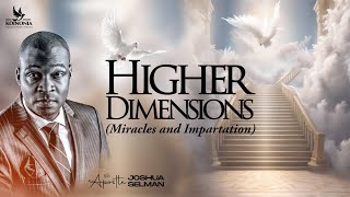 HIGHER DIMENSIONS (MIRACLE & IMPARTATION)|| CONNECT 2024 || LAGOS-NIGERIA || APOSTLE JOSHUA SELMAN