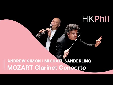 Mozart: Clarinet Concerto | Andrew Simon | Michael Sanderling / HKPhil