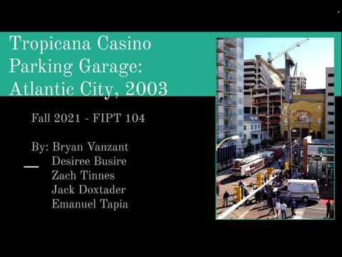 FIPT 104 Case Study of the Tropicana Casino Parking Garage Collapse