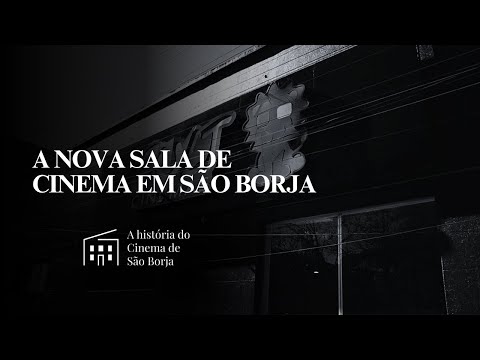 A nova sala de cinema em São Borja - Web Serie A História do Cinema de São Borja| EP4 - LIBRAS