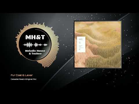 Fur Coat & Lexer - Celestial Realm (Original Mix)