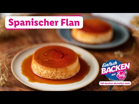 Leckeres Karamell-Dessert | Spanischer Flan | Rezepte für Lidl von Sallys Welt