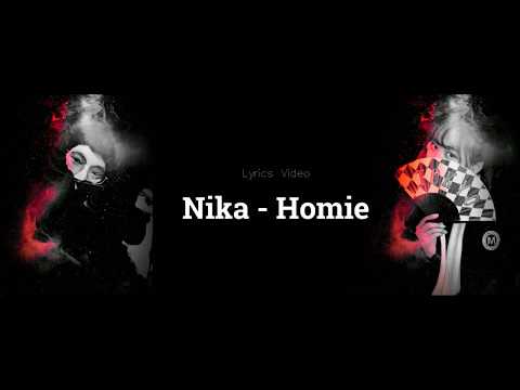 Nika - Homie (Lyrics Video)