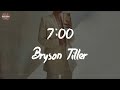 Bryson Tiller 7 00 Lyric Video
