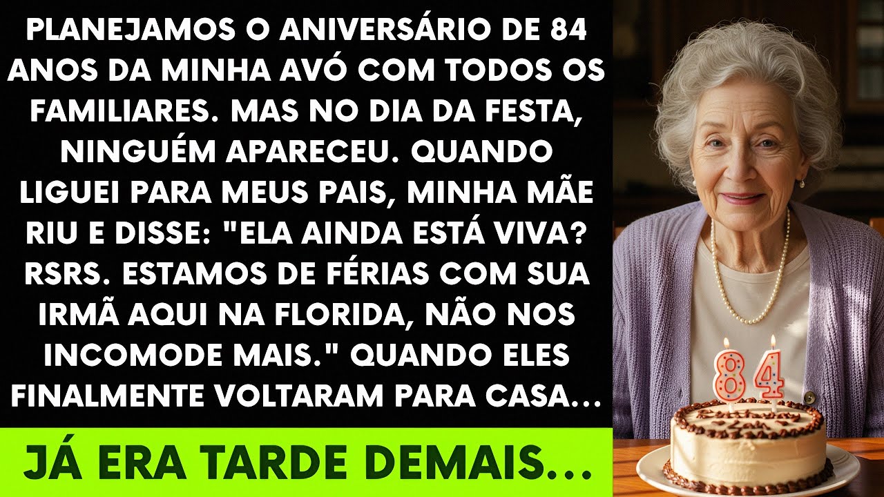 We Planned My Grandmother's 84th Birthday With All The Family, But No One Showed...