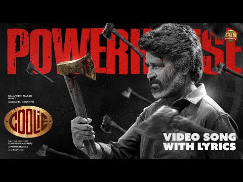 Powerhouse Video Song with Lyrics | Coolie | Superstar Rajinikanth | Sun Pictures | Lokesh | Anirudh