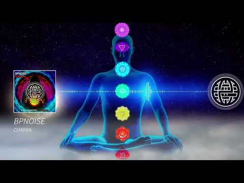 BPNOISE - Chakra [Electrostep Network EXCLUSIVE]