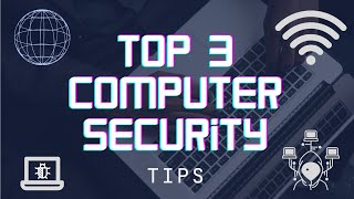 Basic Computer & Internet Security - TOP 3 TIPS  👀