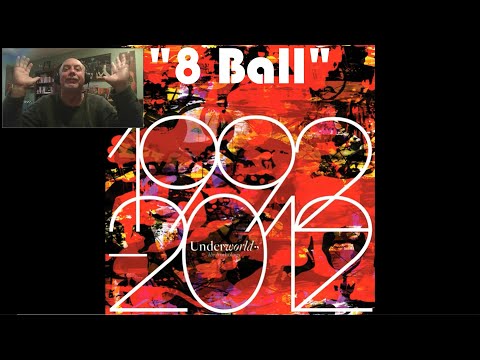 UNDERWORLD – 8 Ball | REACTION