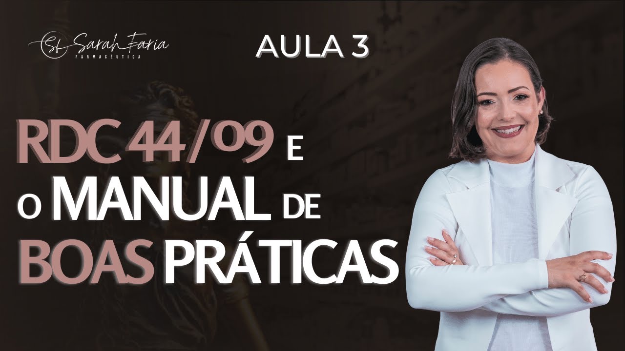 RDC 44/2009 e o Manual de Boas Práticas - Legislação Farmacêutica na Prática