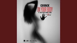 On Your Body Remix (feat. Rick Ross &amp; Meet Sims)