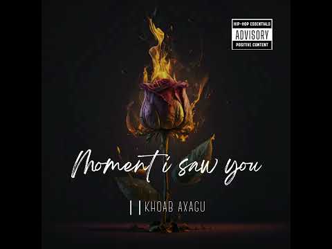 llKHOAB AXAGU - MOMENT I SAW YOU (OFFICIAL AUDIO)