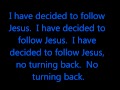 "I Have Decided To Follow Jesus" ~Marisa 