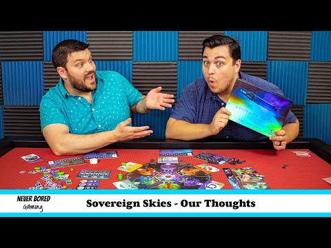 Never Bored Gaming | Our Thoughts | Sovereign Skies