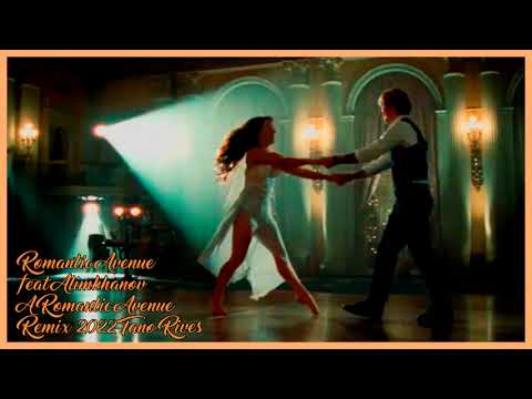 ROMANTIC AVENUE FT ALIMKHANOV - A ROMANTIC AVENUE (RMX 2022)