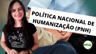Política Nacional de Humanização (PNH) - Profa. Juliana Mello