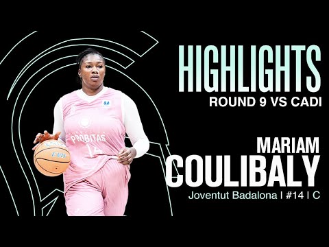 HIGHLIGHTS Mariam Coulibaly MVP GAME vs Cadi la Seu, 2024-2025 season