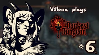 Darkest Dungeon | Part 6 | OSHA non-compliant sub-cellar