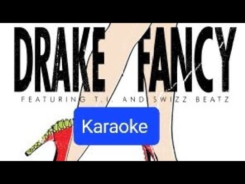 Fancy Karaoke Drake