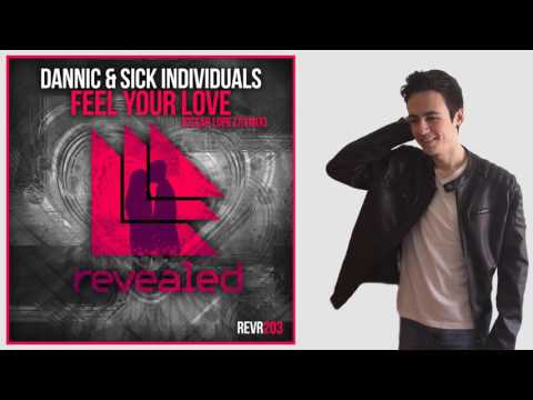 Dannic & Sick Individuals - Feel Your Love (Oscar Lopez Remix) #TOP30RemixContest