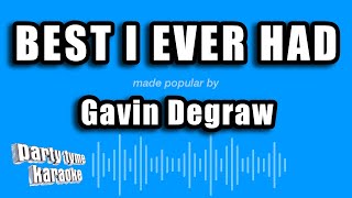 Gavin Degraw - Best I Ever Had (Karaoke Version)