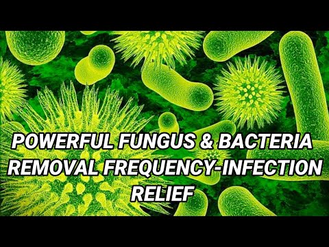 🎧POWERFUL FUNGUS & BACTERIA REMOVAL FREQUENCY - Infection Relief Frequency Binaural Beats