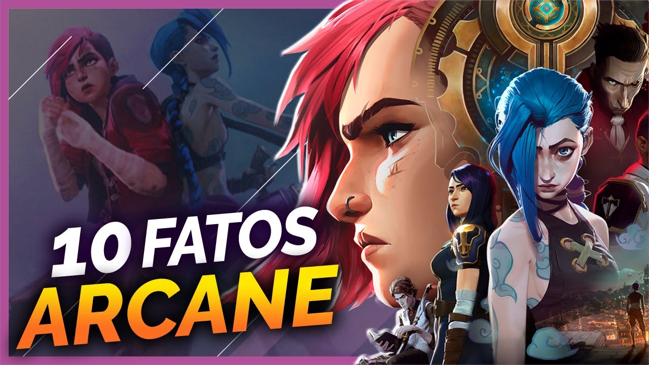 10 FATOS SOBRE ARCANE