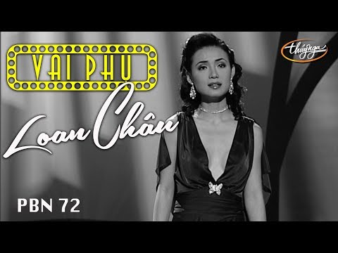 Loan Châu - Vai Phụ (Phạm Khải Tuấn) PBN 72
