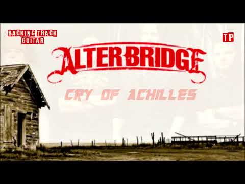 Alter Bridge - Cry Of Achilles - backingtrack - With Clean Guitar