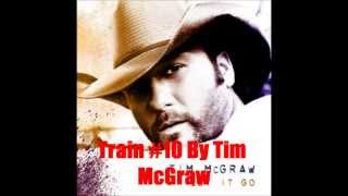 Train #10 By Tim McGraw *Lyrics in description*