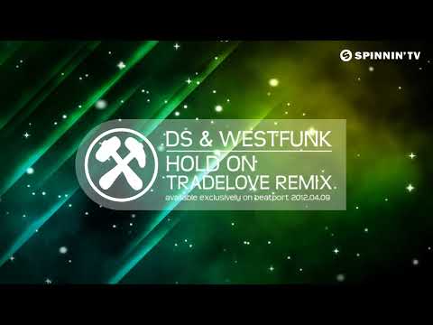 DS & WestFunk - Hold On (Tradelove Remix) [Teaser]
