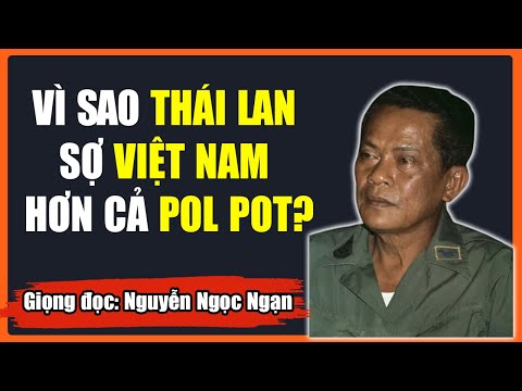 VÌ SAO THÁI LAN SỢ VIỆT NAM HƠN CẢ "QUỶ DỮ" KHMER ĐỎ?