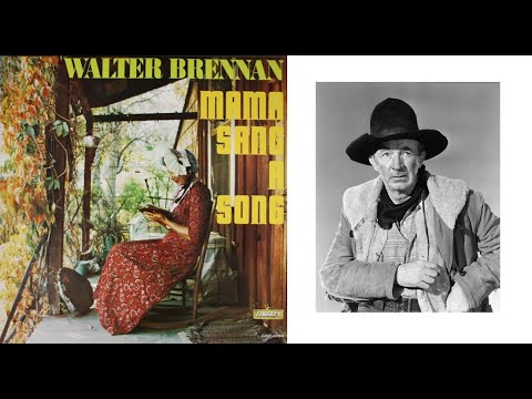Walter Brennan - Mama Sang A Song (1962)