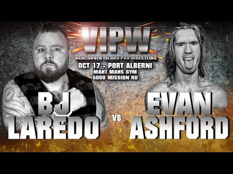 VIPW Oct 17 2025 Port Alberni - Match 5 - BJ Laredo VS Evan Ashford