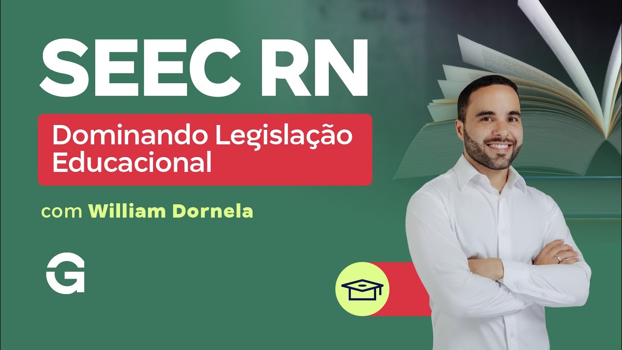 Concurso SEEC RN |  Dominando Legislação Educacional